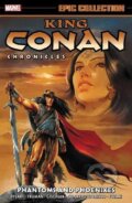 King Conan Chronicles Epic Collection - Joshua Dysart, Tim Truman, Victor Gischler, Marvel, 2022