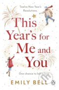 This Year&#039;s For Me and You - Emily Bell, Penguin Books, 2022