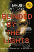 Blinded by the Lights - Jakub Zulczyk, Legend Press Ltd, 2020