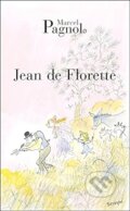 Kniha: Jean de Florette (Marcel Pagnol). Editions de Fallois, 1974