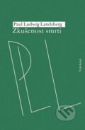 Kniha: Zkušenost smrti (Paul Ludwig Landsberg). Vyšehrad, 2014