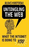 Kniha: Untangling the Web (Aleks Krotoski)