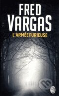 Kniha: Larmee furieuse (Fred Vargas). Flammarion, 2011