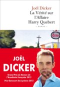 La vérité sur l&#039;affaire Harry Québert - Joël Dicker, 2012