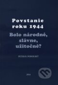 Povstanie roku 1944 - Peter B. Podolský, PostScriptum, 2014