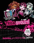 Monster High: Třída století - Mattel, Egmont ČR, 2013