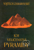 Ich veličenstvá pyramídy - Vojtech Zamarovský, 2001