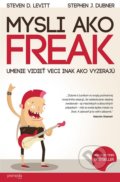 Mysli ako freak - Steven D. Levitt, Stephen J. Dubner, Premedia, 2014
