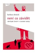 Není co závidět - Barbara Demick, 2014