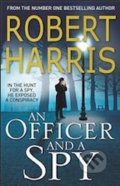 An Officer and a Spy - Robert Harris, Arrow Books, 2014