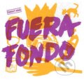 FUERA FONDO: Žúrový Kráľ - FUERA FONDO, Hudobné albumy, 2014