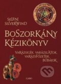 Kniha: Boszorkány kézikönyv (Selene Silverwind). Gabo Kiadó, 2022