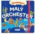 Malý orchester - Tony Wolf (ilustrátor), Anna Casalis, Matys, 2022
