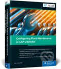 Configuring Plant Maintenance in SAP S/4HANA (R) - Karl Liebstückel, SAP Press, 2020