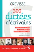 Kniha: 300 dictées d’écrivains (Karine Germoni, Maurice Grevisse a André Goosse). De Boeck superieur, 2021