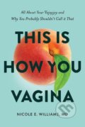 Kniha: This is How You Vagina (Nicole E Williams)