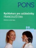Rychlokurz pro začátečníky - Francouzština - Anne Braun, Patrice Julien, Circa, 2005