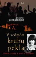 V sedmém kruhu pekla - Deborah Scrogginsová, Ikar CZ, 2006