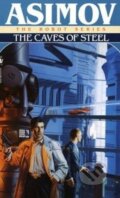 The Caves of Steel - Isaac Asimov, Random House, 1999