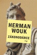 Kniha: Zákonodárce (Herman Wouk). Argo, 2014