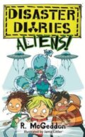 Kniha: Disaster Diaries: Aliens! (R. McGeddon). Little, Brown, 2014