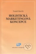 Holistická marketingová koncepce - Tomáš Barčík, 2013