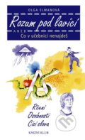 Kniha: Rozum pod lavicí (Olga Elmanová). Knižní klub, 2004
