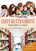 Kniha: Cesty ke čtenářství + DVD (Květuše Lepilová). Edika, 2014