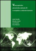 Vývoj agrárního zahraničního obchodu ČR v evropském a světovém kontextu - Luboš Smutka a kolektív, Powerprint, 2011
