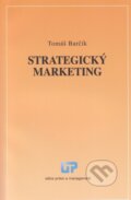 Strategický marketing - Tomáš Barčík, Ústav práva a právní vědy, 2013