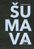 Kniha: Šumava (Karel Klostermann). Kodudek, 2022
