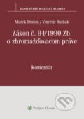 Zákon č. 84/1990 Zb. o zhromažďovacom práve - Marek Domin, Vincent Bujňák, Wolters Kluwer, 2022