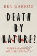 Kniha: Death by Nature? (Ben Garrod). Head of Zeus, 2024