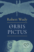 Orbis pictus - Robert Wudy, Pavel Mervart, 2022