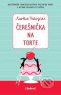 E-kniha: Čerešnička na torte (Aurélie Valognes)