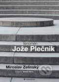 Fenomén Jože Plečnik - Miroslav Zelinský, Grada, 2022