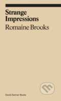 Strange Impressions - Romaine Brooks, David Zwirner Books, 2022