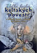 Veľká kniha keltských povestí - Zuzana Kuglerová, Pars Artem, 2022