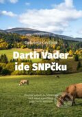 Darth Vader ide SNP-čku - Gabriela Grofová