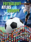Kniha: Fotbalový atlas Evropy (Jiří Tomeš). Euromedia Group, 2022