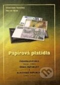 Papírová platidla Československa 1918-1993, České republiky a Slovenské republiky 1993-2014 - Vlastislav Novotný, 2014