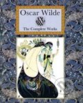 The Complete Works - Oscar Wilde, Collector&#039;s Library, 2012