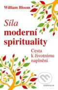 Kniha: Síla moderní spirituality (William Bloom). Knižní klub, 2014