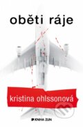 Oběti ráje - Kristina Ohlsson, Kniha Zlín, 2014