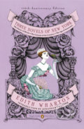 Three Novels of New York - Edith Wharton, Penguin Books, 2012
