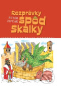 Kniha: Rozprávky spod Skalky (Peter Zifčák). Vydavateľstvo Matice slovenskej, 2014