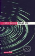 Kniha: Temné vody (Kodži Suzuki). Knižní klub, 2006