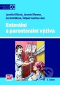 Enterální a parenterální výživa - Jarmila Křížová, Jaromír Křemen, Eva Kotrlíková, Štěpán Svačina, Mladá fronta, 2014