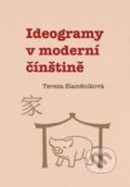 Ideogramy v moderní čínštině - Tereza Slaměníková, Univerzita Palackého v Olomouci, 2014