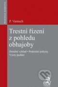 Trestní řízení z pohledu obhajoby - Pavel Vantuch, C. H. Beck, 2014